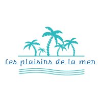 LES PLAISIRS DE LA MER